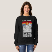 I'm done adulting let's go and buy Bitcoins Trui (Voorkant volledig)