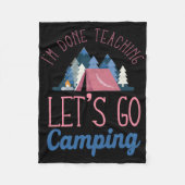Im Done Teaching Let's Go Camping Tent Fleece Deken (Voorkant)