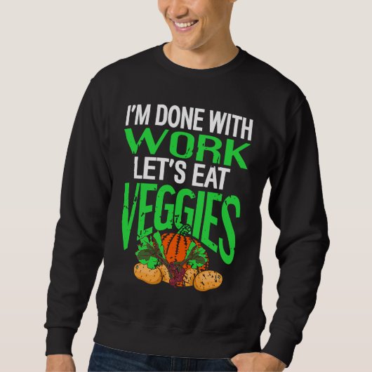I'm Done With Work Let's Eat VEGGIES Retro Vegan P Trui (Voorkant)