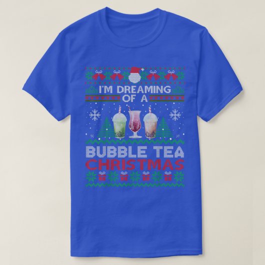 I'm Dreaming Of A Bubble Tea Christmas Ugly Sweate T-shirt (Design voorkant)