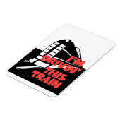 I'm Drivin' This Train Refrigerator Magnet Magneet (Linkerzijde)