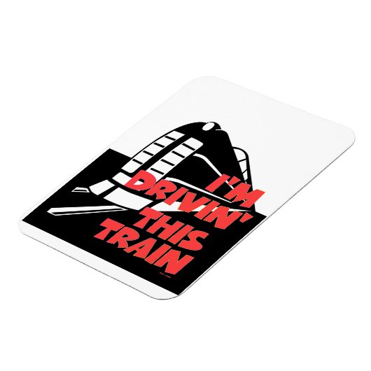 I'm Drivin' This Train Refrigerator  Magnet Magneet (Linkerzijde)