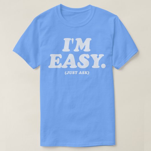 Im Easy Vraag het gewoon T-shirt (Design voorkant)