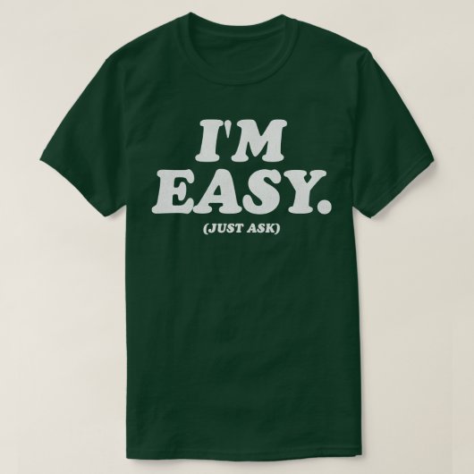 Im Easy Vraag het gewoon T-shirt (Design voorkant)