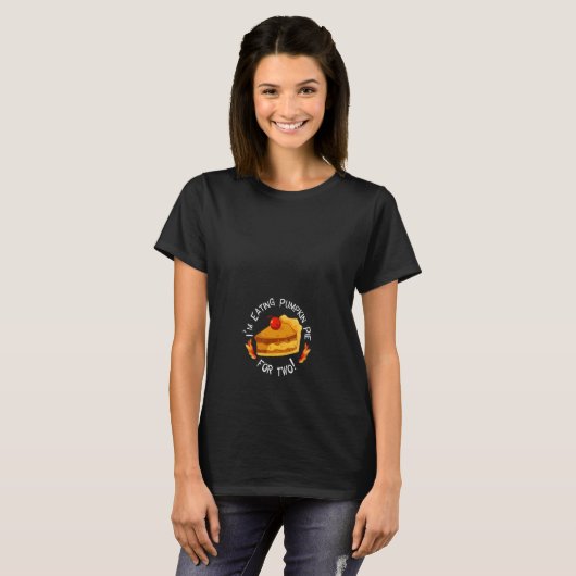 I'm Eating Pumpkin Thanksgiving Pie For Two  Pregn T-shirt (Voorkant volledig)