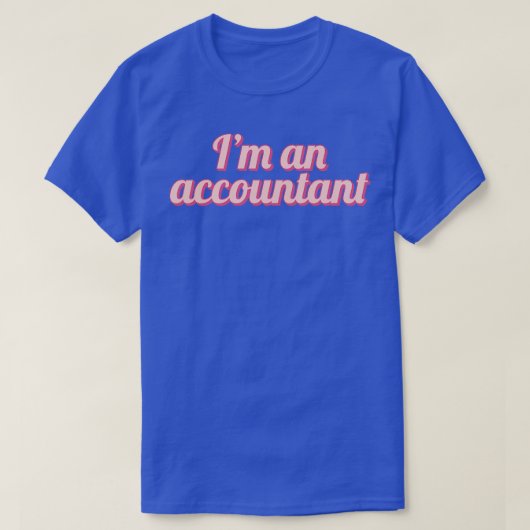 Im een accountant 4 t-shirt (Design voorkant)