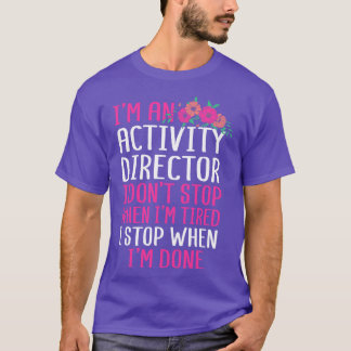 IM Een activiteitendirecteur T-shirt