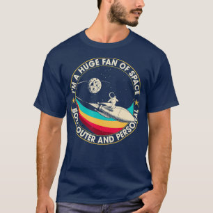 Im een enorme ruimte- zowel buitenshuis als persoo t-shirt