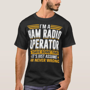 Im een exploitant van de Radio van de Ham om tijd T-shirt