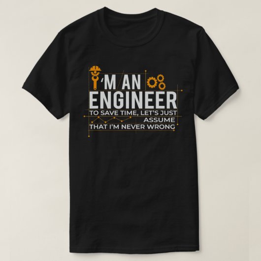 Im een ingenieur om tijd te besparen neem gewoon i t-shirt (Design voorkant)