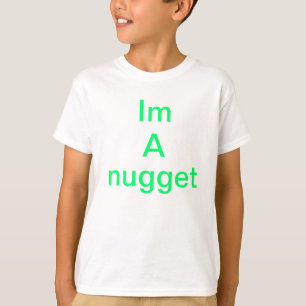im een nugget t-shirt