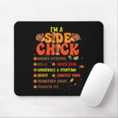 Im Een Side Chick Thanksgiving Dag Grappig Turkije Muismat (Met muis)