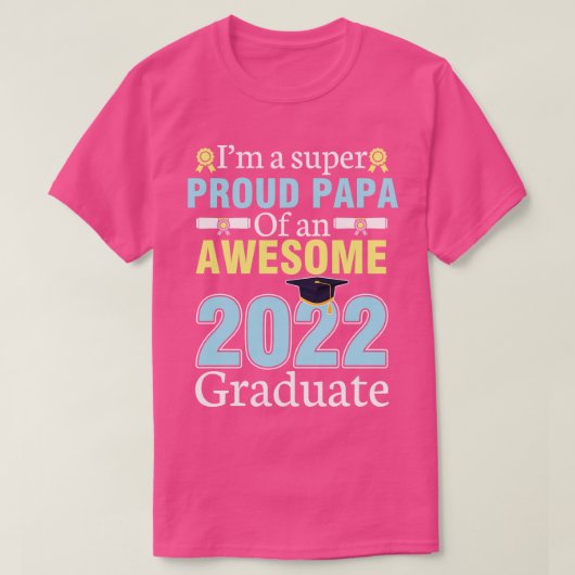 IM Een super trotse papa van een Geweldige 2022 Af T-shirt (Design voorkant)