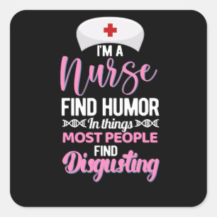 Im een verpleegster vinden humor in dingen - grapp vierkante sticker
