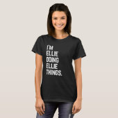 Im Ellie Doing Ellie Affairs Birthday Celebration T-shirt (Voorkant volledig)