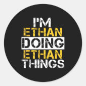 I'm Ethan Doing Ethan Things Name Ethan  Ronde Sticker (Voorkant)