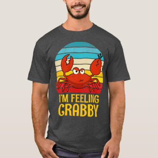 Im Feeling Crab T-shirt