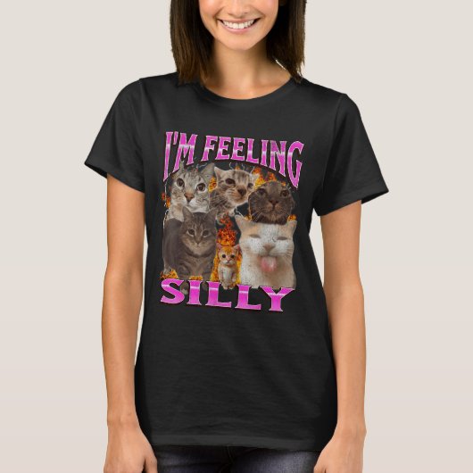 I'm Feeling Silly Funny Cat Meme Bootleg Graphic F T-shirt (Voorkant)