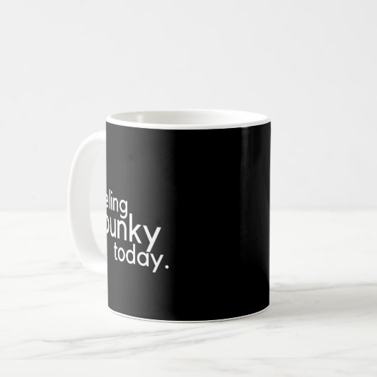 I'm Feeling Spunky Today Funny Motivation Quote  Koffiemok (Voorkant links)