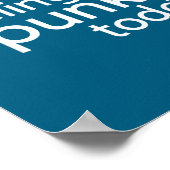 I'm Feeling Spunky Today Funny Motivation Quote Poster (Hoek)