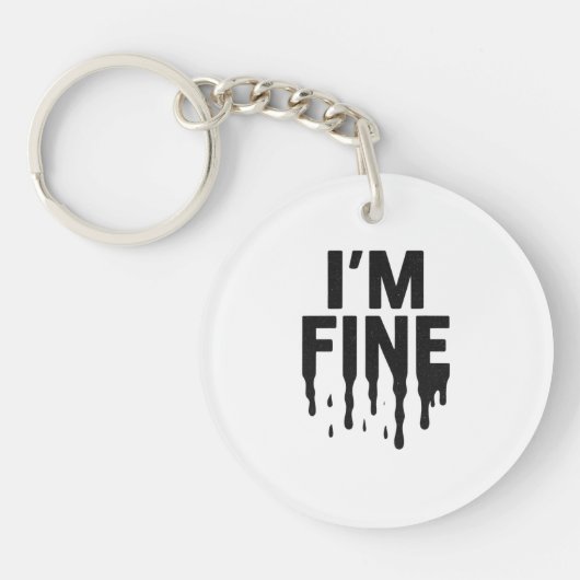 I'm Fine (But I'm Not) Sleutelhanger (Voorkant)