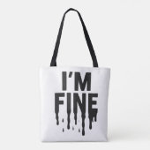 I'm Fine (But I'm Not) Tote Bag (Achterkant)