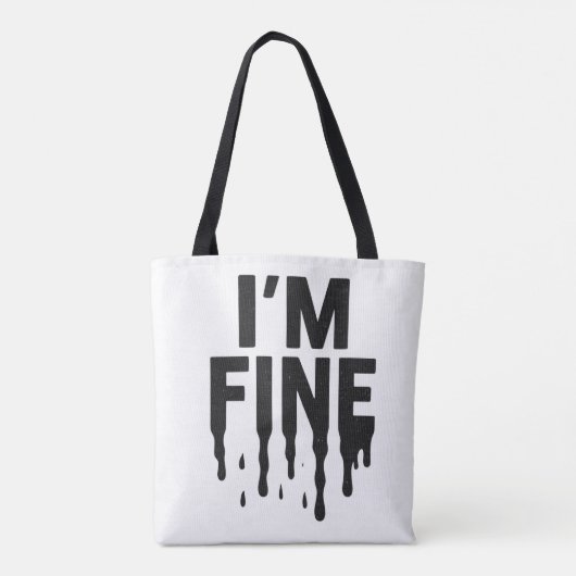 I'm Fine (But I'm Not) Tote Bag (Achterkant)