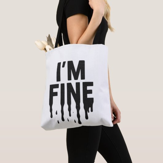 I'm Fine (But I'm Not) Tote Bag (Dichtbij)