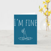 I'm Fine Drowning Sarcastic Humor Funny Saying  Kaart (Gele Bloem)