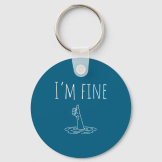 I'm Fine Drowning Sarcastic Humor Funny Saying Sleutelhanger