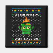 I'm Fine Everything Is Fine Dumpster Fire Funny Ug Magneet (Voorkant)