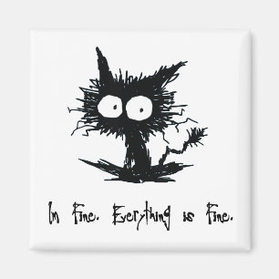 "I'm Fine, Everything is Fine" Magnet