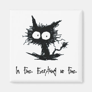 "I'm Fine, Everything is Fine" Magnet
