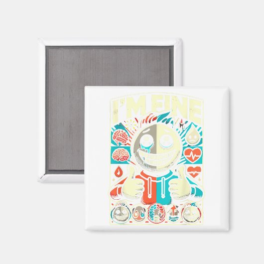 I'm Fine Help Depression Anxiety Mental Health Awa Magneet (Voorkant / Achterkant)