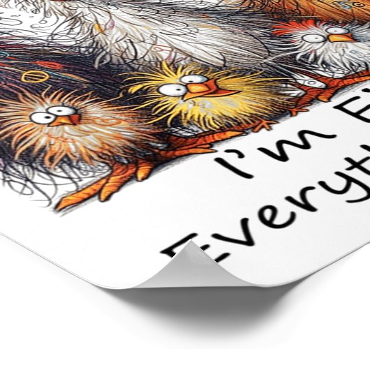 I'm Fine It's Fine Everything Is Fine Chicken Than Poster (Hoek)