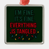 I'm Fine, It's Fine. Everything is Tangled Metalen Ornament (Voorkant)