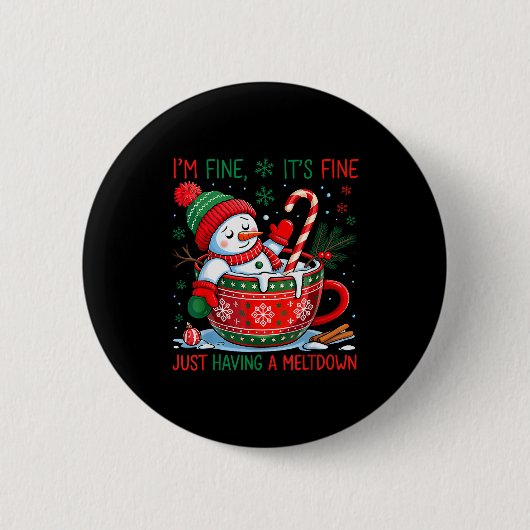 I'm Fine It's Fine Just Having A Meltdown Snowman Ronde Button 5,7 Cm (Voorkant)