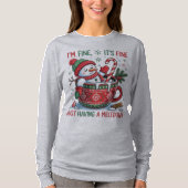 I'm Fine It's Fine Just Having a Meltdown Snowman  T-shirt (Voorkant)