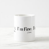 I'm Fine Lies Classic 11 oz Keramische Koffie Mok (Center)