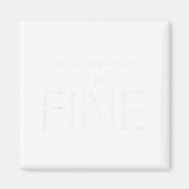 I'm Fine Mental Health S Suicide Prevention Awaren Magneet (Voorkant)