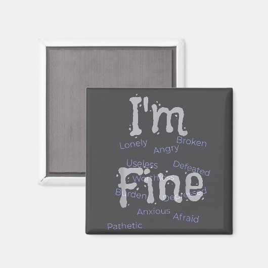 I'm Fine Suicide Prevention Awareness Magneet (Voorkant / Achterkant)