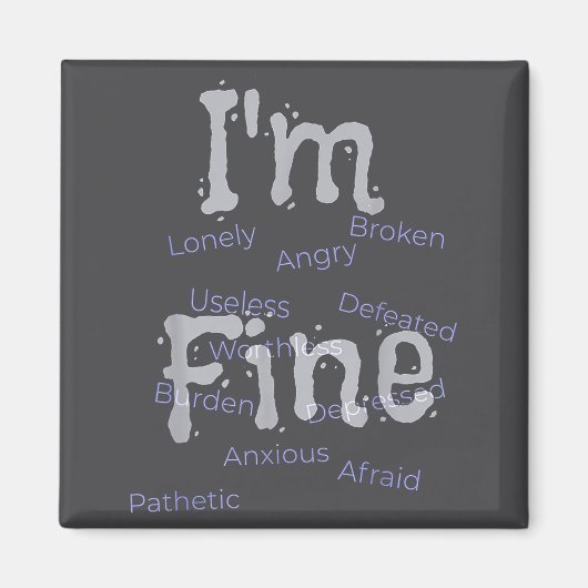 I'm Fine Suicide Prevention Awareness  Magneet (Voorkant)