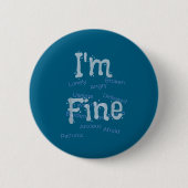 I'm Fine Suicide Prevention Awareness  Ronde Button 5,7 Cm (Voorkant)