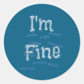 I'm Fine Suicide Prevention Awareness  Ronde Sticker (Voorkant)