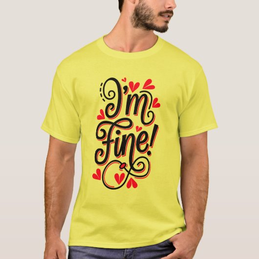Im fine t-shirt (Voorkant)