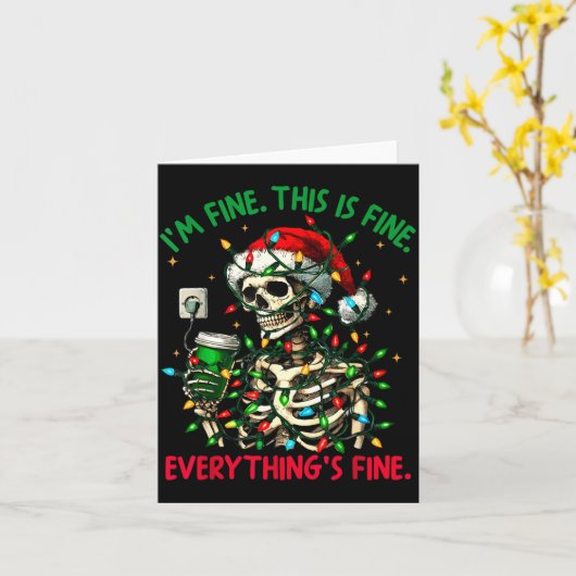I'm Fine This Is Fine Everything Christmas Skeleto Kaart (Gele Bloem)
