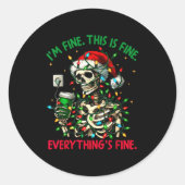 I'm Fine This Is Fine Everything Christmas Skeleto Ronde Sticker (Voorkant)