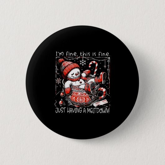 I'm Fine This Is Fine Just Having Meltdown Snowman Ronde Button 5,7 Cm (Voorkant)