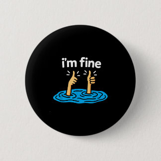 I'm Fine Thumbs Up Two Like Hand Funny Sarcasm Hum Ronde Button 5,7 Cm