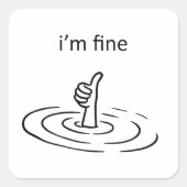 I'm Fine Vierkante Sticker (Voorkant)